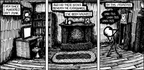 This comic strip is a reference to the widely known short story by Edgar Allan Poe, &#8220;The Tell-Tale Heart.&#8221; In this short, a man murders another man and hides his body under the floor of his home. Eventually, the murderer&#8217;s guilt causes him to hallucinate the beating heart of his victim emanating from the floorboards.
In the comic strip, however, the man has murdered popular electronic music duo Daft Punk, whose highly repetitive and measured beats could be likened to that of a heart. This similarity in timing and sound is what made this comic strip happen.